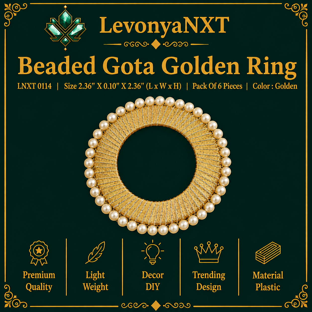 LNXT 0114 Beaded Gota Golden Ring | Pack Of 6 Pieces | Magnificent 1 LevonyaNXT LNXT 0114 Beaded Gota Golden Ring wrapped in golden ribbon with pearl halo border pack of 6 pieces