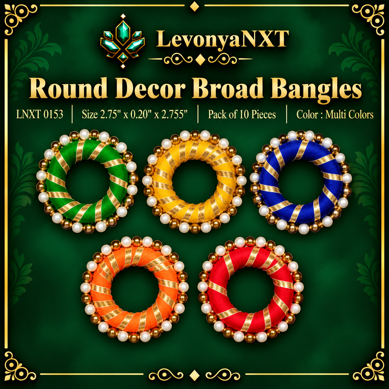 LNXT 0153 Round Decor Broad Bangles | Pack of 10 Pieces | Dazzling 1 LevonyaNXT LNXT 0153 Round Decor Broad Bangles handcrafted silk thread metallic gota ribbon and dual pearl gold beads pack of 10 pieces